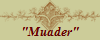 "Muader"