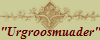 "Urgroosmuader"