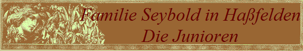 Familie Seybold in Hafelden
Die Junioren
